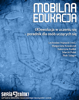 Mobilna edukacja. (R)ewolucja w uczeniu się - poradnik dla osób uczących się